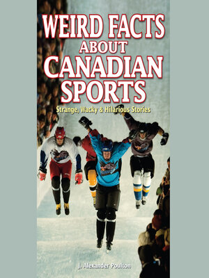 cover image of Weird Facts About Canadian Sports